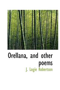 Orellana, and Other Poems