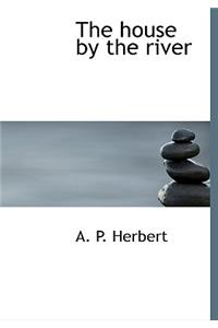 The House by the River