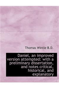 Daniel, an Improved Version Attempted