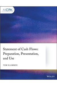 Statement of Cash Flows: Preparation, Presentation, and Use