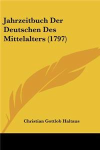 Jahrzeitbuch Der Deutschen Des Mittelalters (1797)