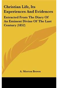 Christian Life, Its Experiences And Evidences