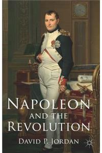 Napoleon and the Revolution