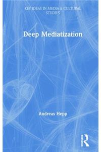 Deep Mediatization