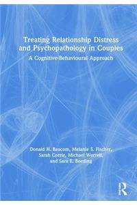Treating Relationship Distress and Psychopathology in Couples