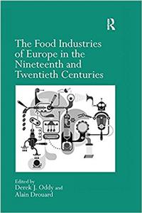 Food Industries of Europe in the Nineteenth and Twentieth Centuries