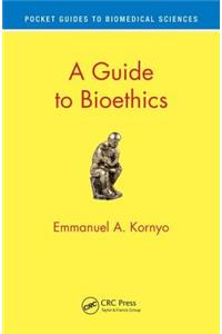 Guide to Bioethics