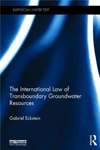 International Law of Transboundary Groundwater Resources