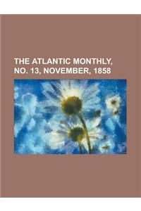 The Atlantic Monthly, Volume 02, No. 13, November, 1858
