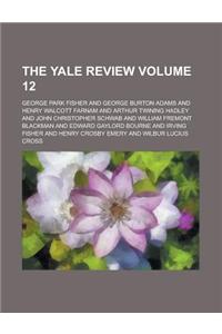 The Yale Review Volume 12