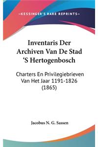 Inventaris Der Archiven Van de Stad 's Hertogenbosch