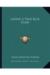 Laddie a True Blue Story