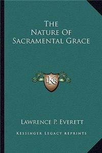 The Nature Of Sacramental Grace