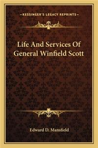 Life and Services of General Winfield Scott