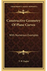Constructive Geometry of Plane Curves