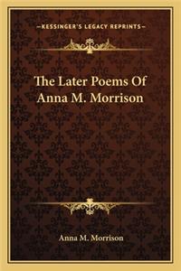 The Later Poems of Anna M. Morrison