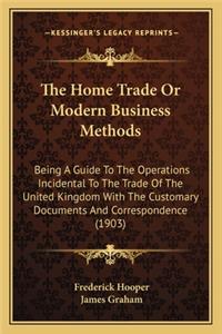 Home Trade or Modern Business Methods