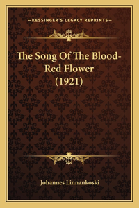 The Song Of The Blood-Red Flower (1921)