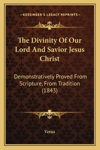 Divinity of Our Lord and Savior Jesus Christ