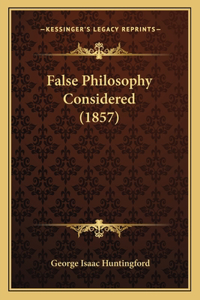 False Philosophy Considered (1857)