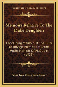Memoirs Relative To The Duke Denghien