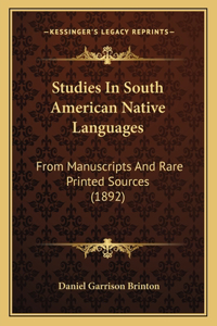 Studies In South American Native Languages