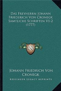 Das Freyherrn Johann Friederich Von Cronegk Samtliche Schriften V1-2 (1777)