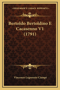Bertoldo Bertoldino E Cacasenno V1 (1791)