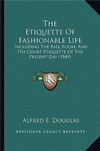 Etiquette Of Fashionable Life
