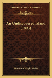 An Undiscovered Island (1893)