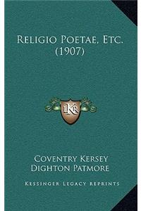 Religio Poetae, Etc. (1907)