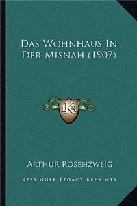 Das Wohnhaus in Der Misnah (1907)