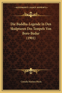 Buddha-Legende In Den Skulpturen Des Tempels Von Boro-Budur (1901)