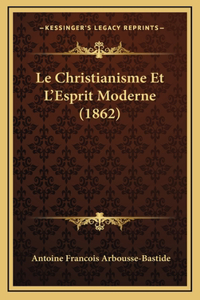 Le Christianisme Et L'Esprit Moderne (1862)