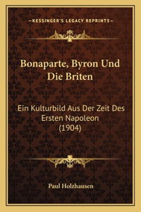 Bonaparte, Byron Und Die Briten