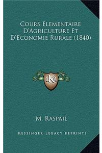 Cours Elementaire D'Agriculture Et D'Economie Rurale (1840)