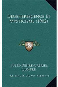 Degenerescence Et Mysticisme (1902)