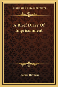 A Brief Diary Of Imprisonment