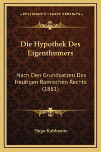 Die Hypothek Des Eigenthumers