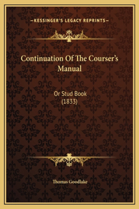 Continuation Of The Courser's Manual
