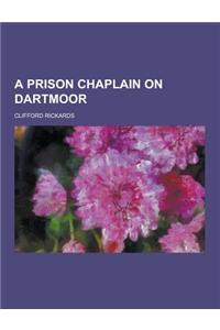 A Prison Chaplain on Dartmoor