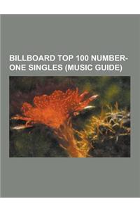 Billboard Top 100 Number-One Singles (Music Guide)