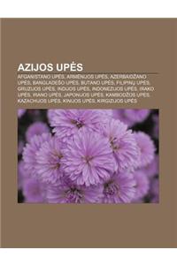 Azijos Up S: Afganistano Up S, Arm Nijos Up S, Azerbaid Ano Up S, Banglade O Up S, Butano Up S, Filipin Up S, Gruzijos Up S, Indijo
