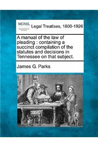 Manual of the Law of Pleading