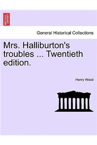 Mrs. Halliburton's Troubles ... Twentieth Edition.