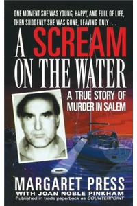 Scream on the Water: A True Story of Murder in Salem