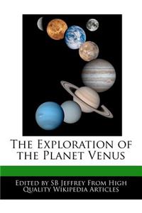 The Exploration of the Planet Venus