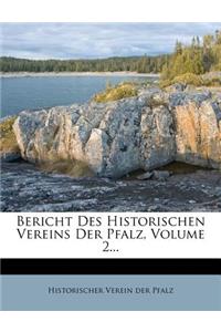 Bericht Des Historischen Vereins Der Pfalz, Volume 2...