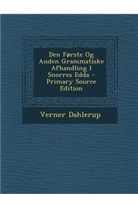 Den Forste Og Anden Grammatiske Afhandling I Snorres Edda