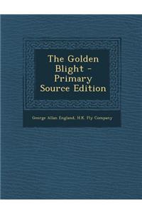 The Golden Blight